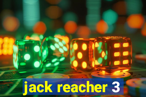 jack reacher 3