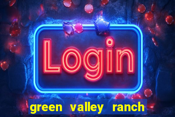 green valley ranch resort and spa casino