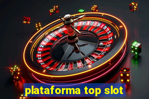 plataforma top slot