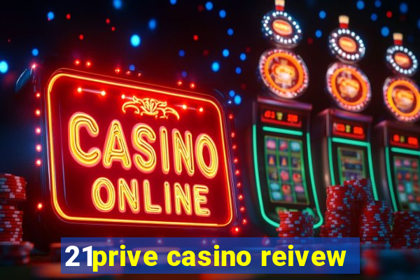 21prive casino reivew