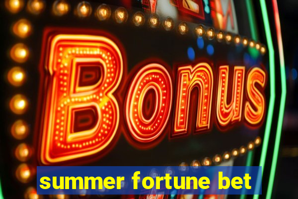 summer fortune bet