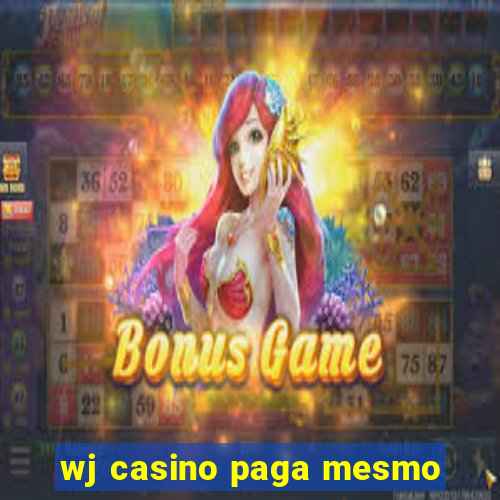 wj casino paga mesmo