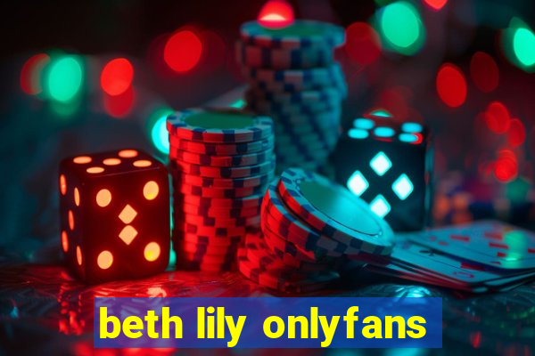 beth lily onlyfans