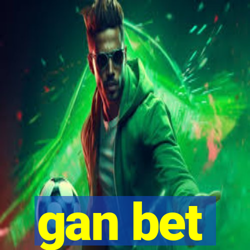 gan bet