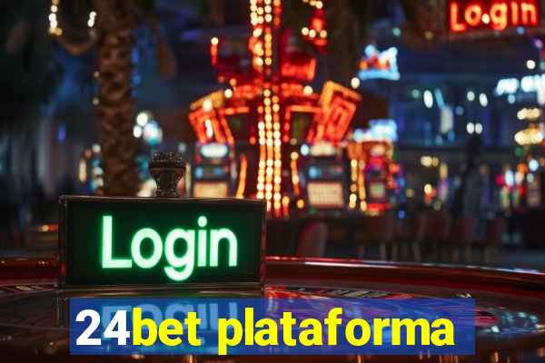 24bet plataforma