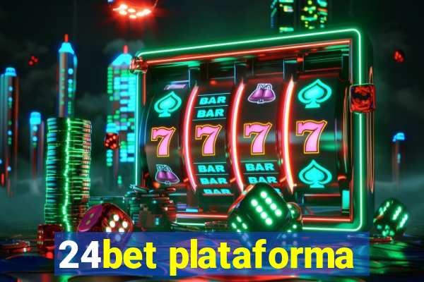 24bet plataforma