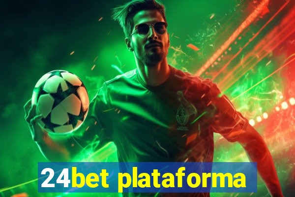 24bet plataforma