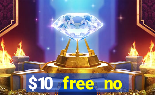 $10 free no deposit casino bonus