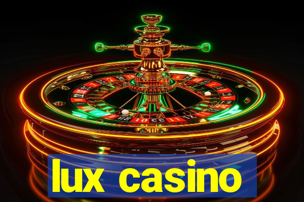 lux casino