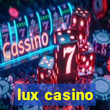 lux casino