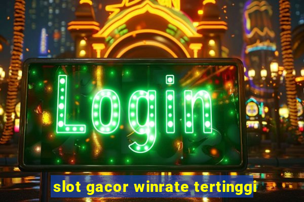 slot gacor winrate tertinggi