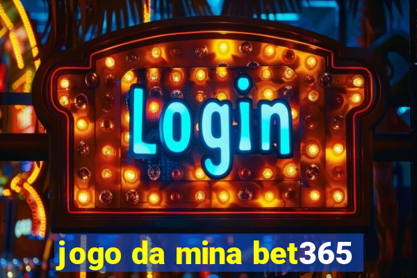 jogo da mina bet365