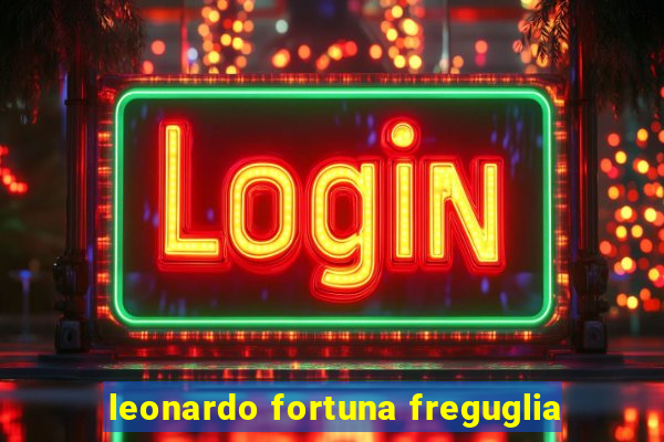 leonardo fortuna freguglia