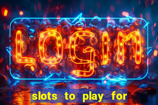 slots to play for free with bonuses