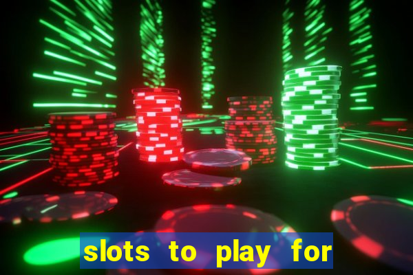 slots to play for free with bonuses