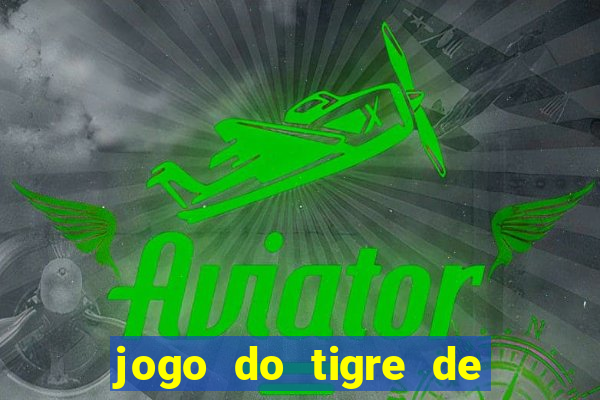 jogo do tigre de r$ 5