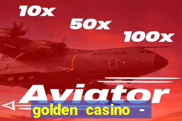 golden casino - slots games