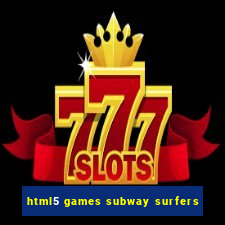 html5 games subway surfers