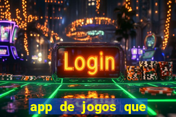 app de jogos que pagam de verdade