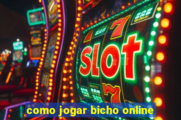 como jogar bicho online