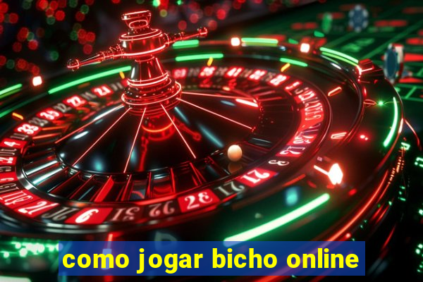 como jogar bicho online