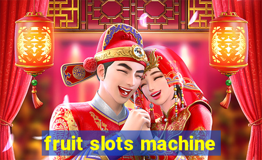 fruit slots machine