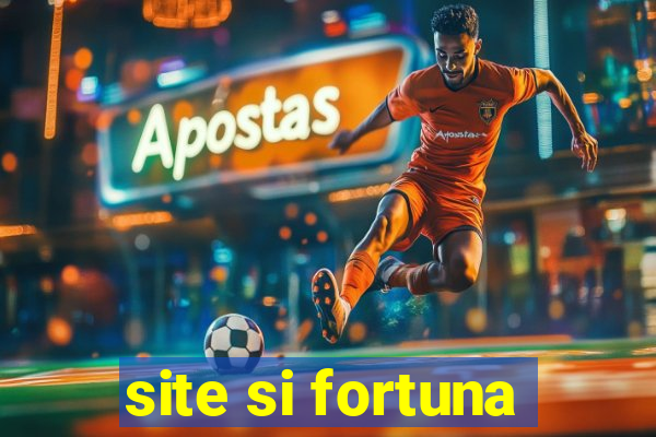 site si fortuna