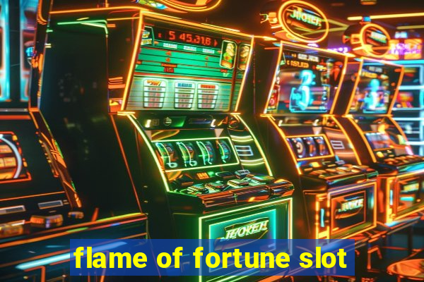 flame of fortune slot