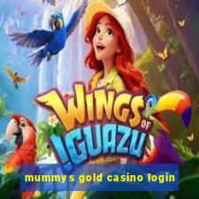 mummys gold casino login