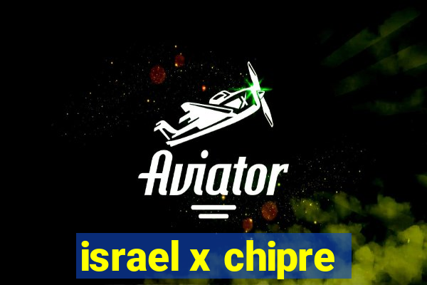 israel x chipre