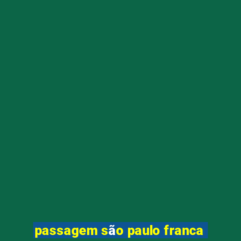 passagem são paulo franca