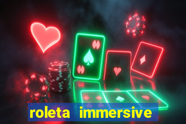 roleta immersive estrela bet