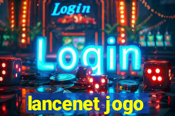 lancenet jogo