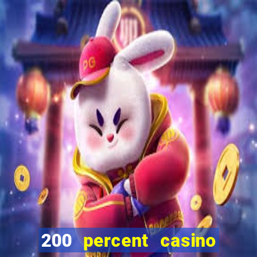 200 percent casino bonus uk