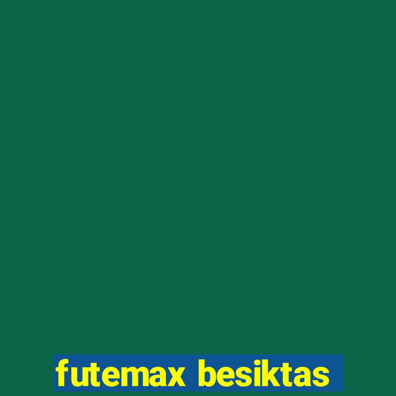 futemax besiktas