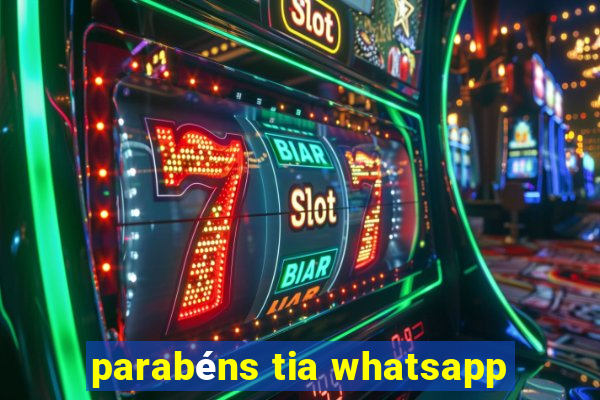 parabéns tia whatsapp