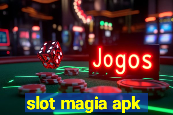 slot magia apk