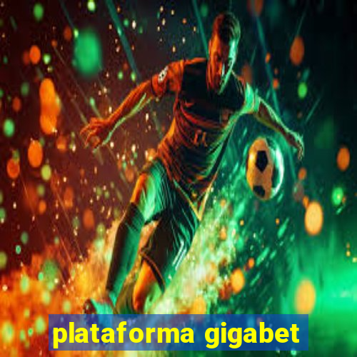 plataforma gigabet