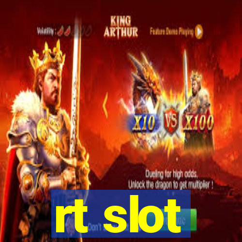 rt slot