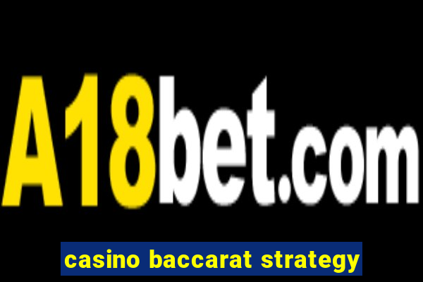 casino baccarat strategy