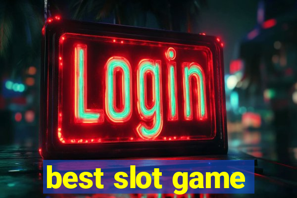 best slot game