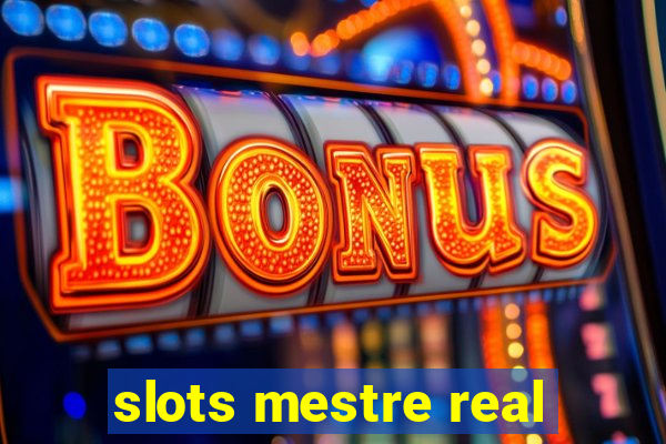 slots mestre real