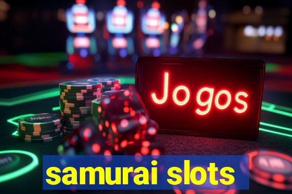 samurai slots