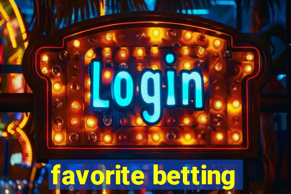 favorite betting