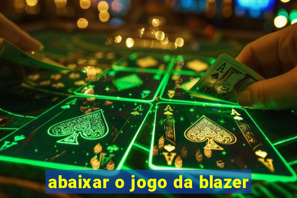 abaixar o jogo da blazer