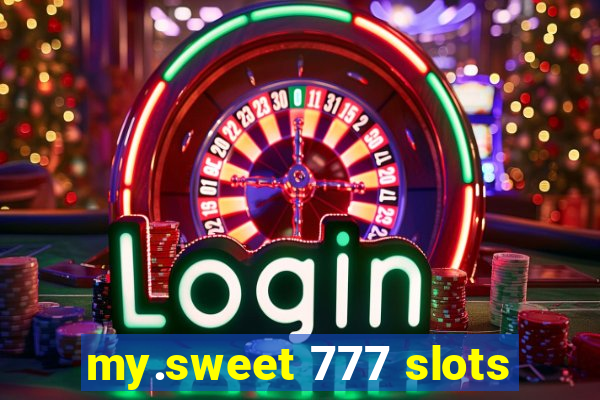 my.sweet 777 slots