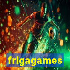 frigagames