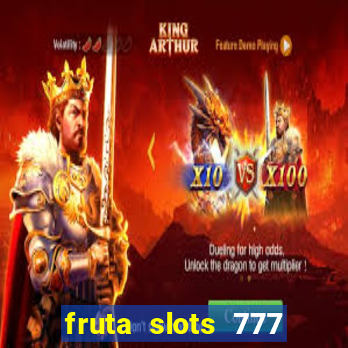 fruta slots 777 mega jackpot