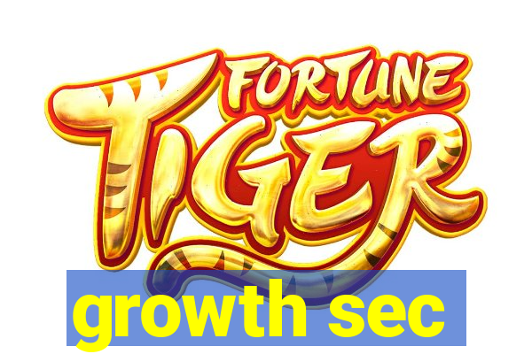 growth sec