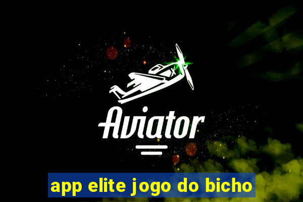 app elite jogo do bicho